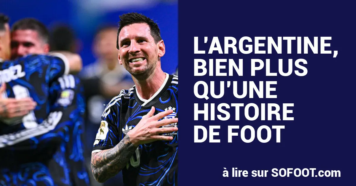 L’Argentine, bien plus qu’une histoire de foot