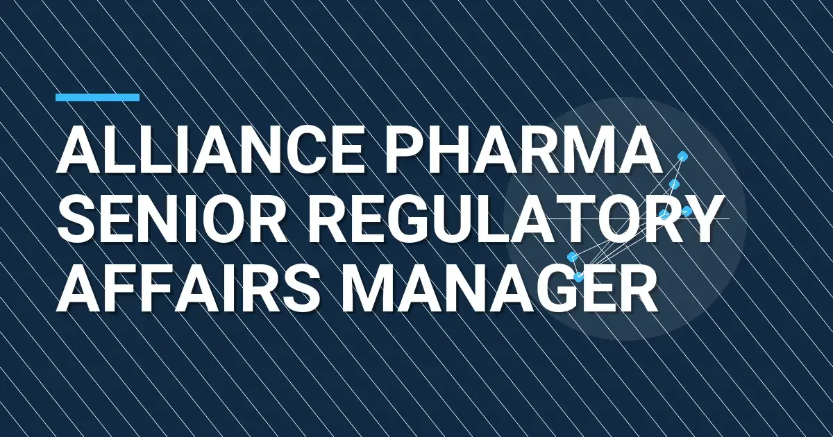 Alliance Pharma Senior Regulatory Affairs Manager