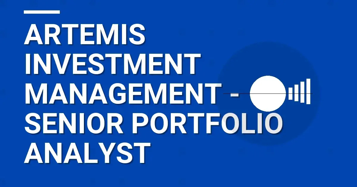 Artemis Investment Management - Senior Portfolio Analyst