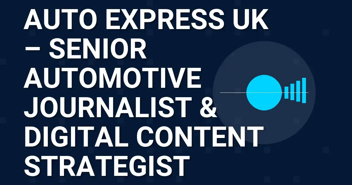 Auto Express UK – Senior Automotive Journalist & Digital Content Strategist