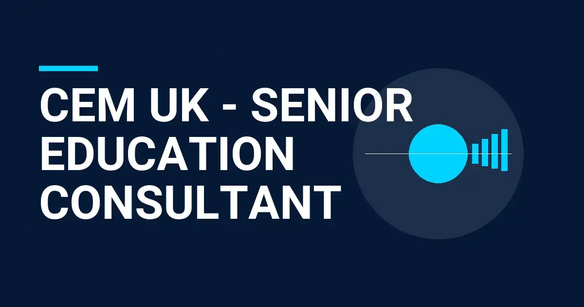 CEM UK - Senior Education Consultant