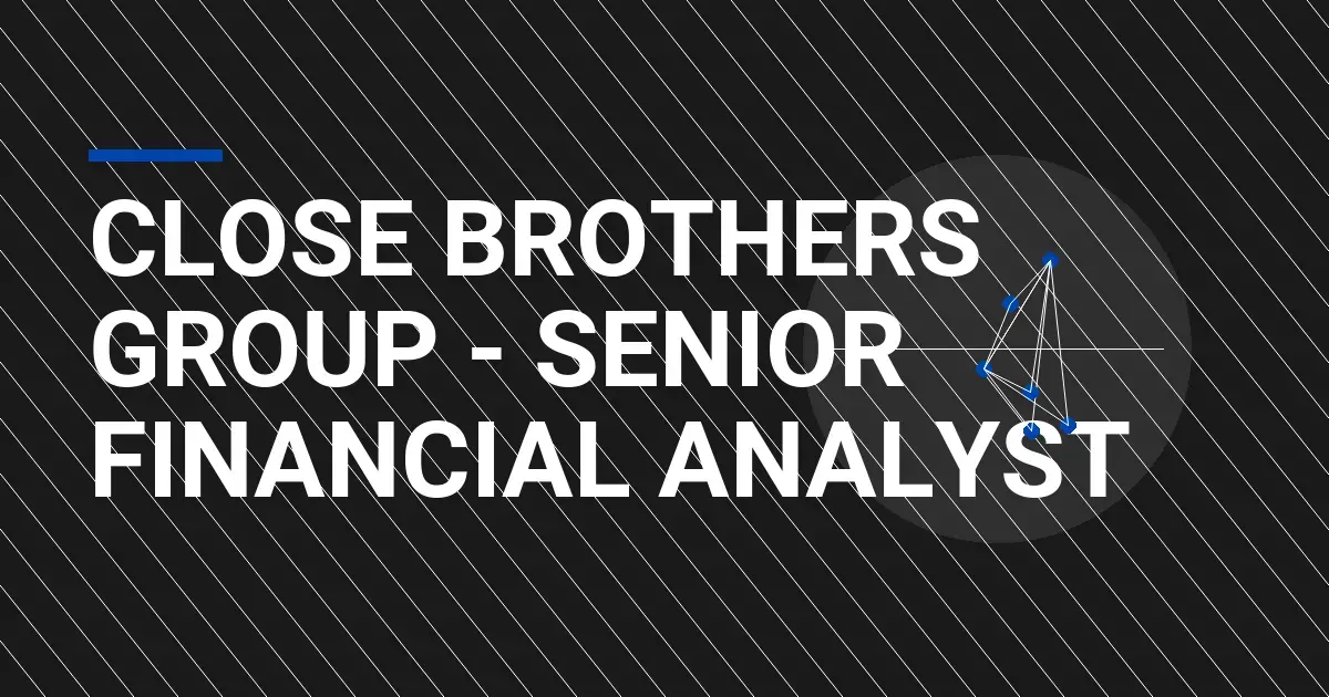Close Brothers Group - Senior Financial Analyst