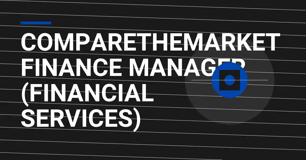 Comparethemarket Finance Manager (Financial Services)