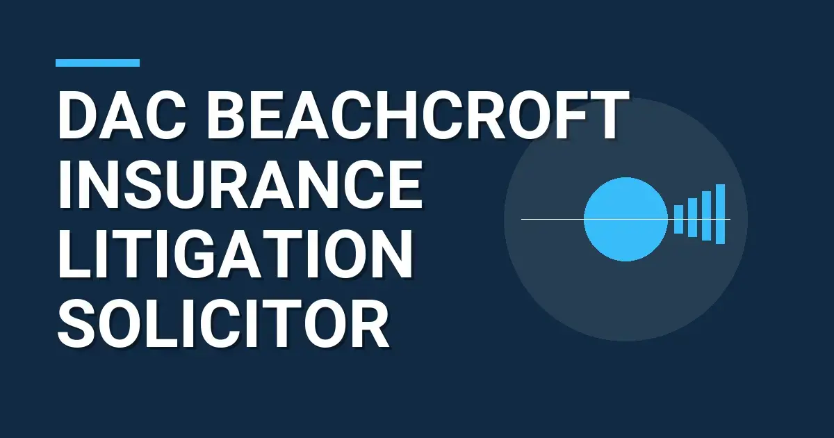 DAC Beachcroft Insurance Litigation Solicitor