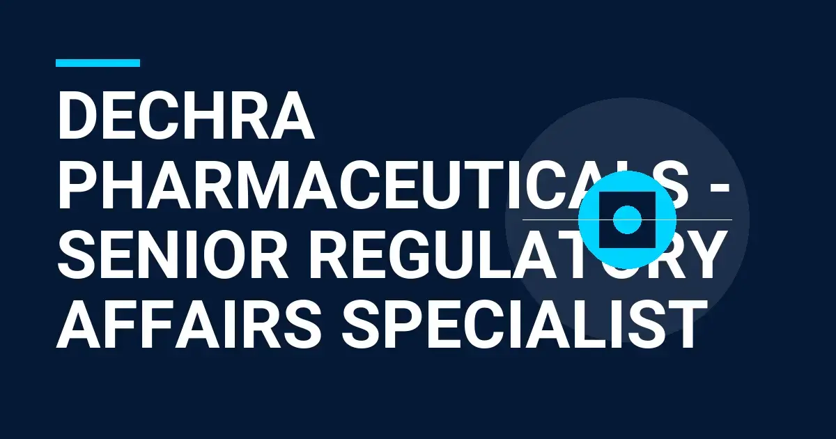Dechra Pharmaceuticals - Senior Regulatory Affairs Specialist