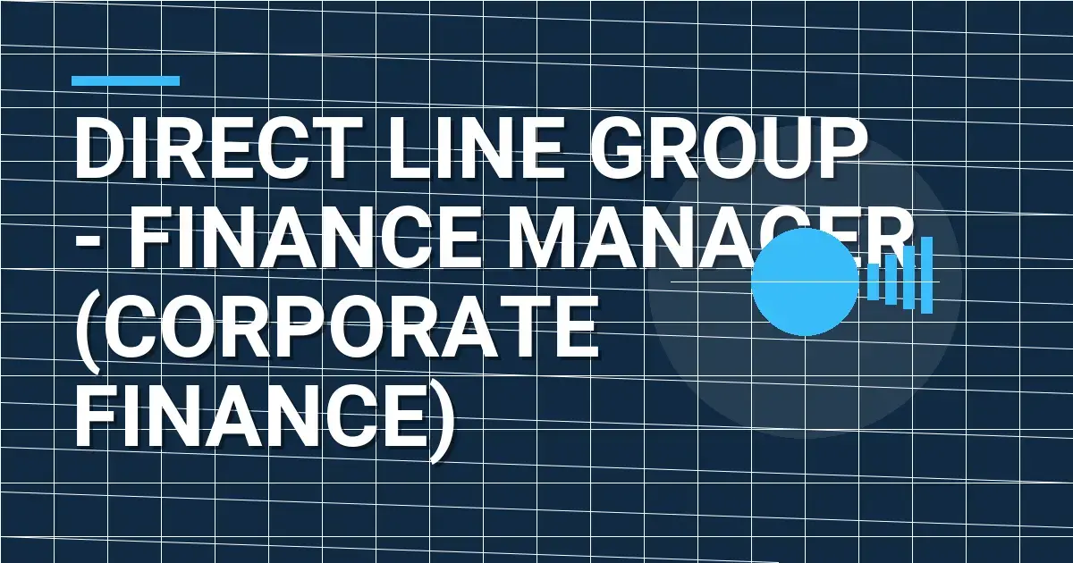 Direct Line Group - Finance Manager (Corporate Finance)