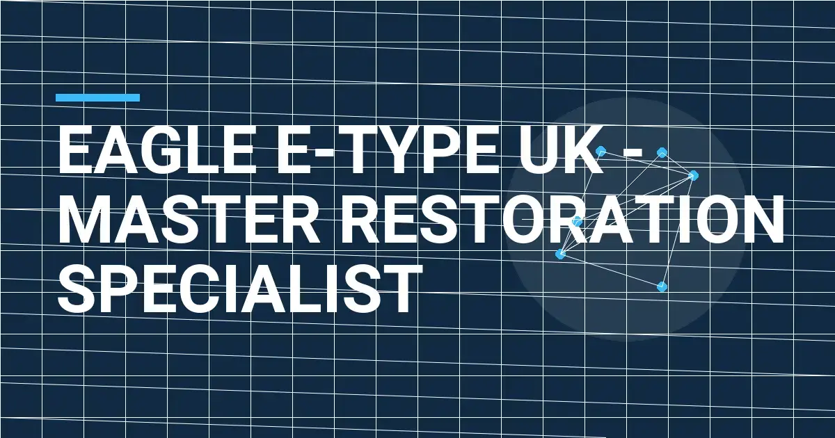 Eagle E-type UK - Master Restoration Specialist