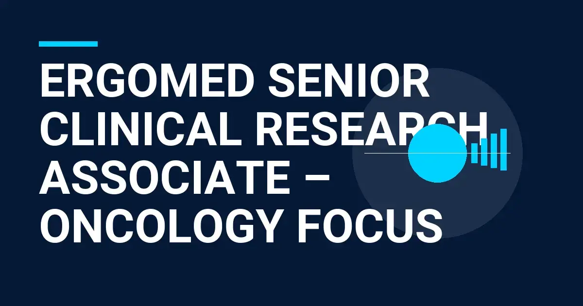Ergomed Senior Clinical Research Associate – Oncology Focus