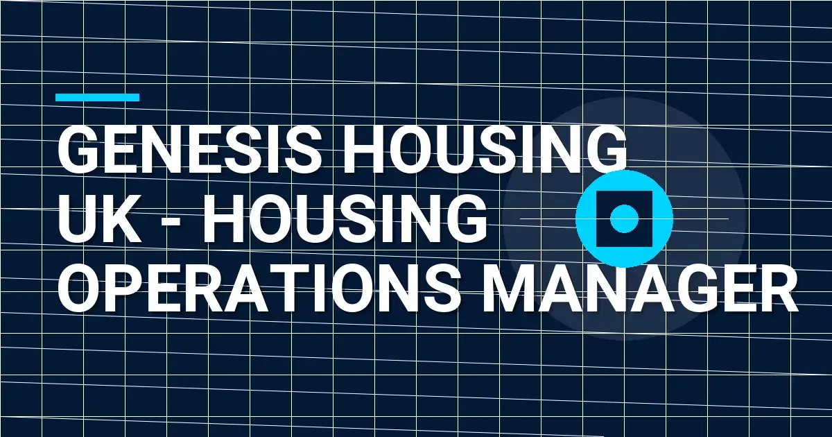 Genesis Housing UK - Housing Operations Manager