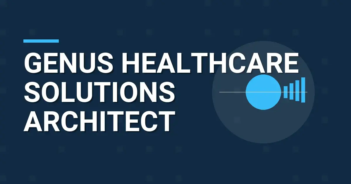 Genus Healthcare Solutions Architect