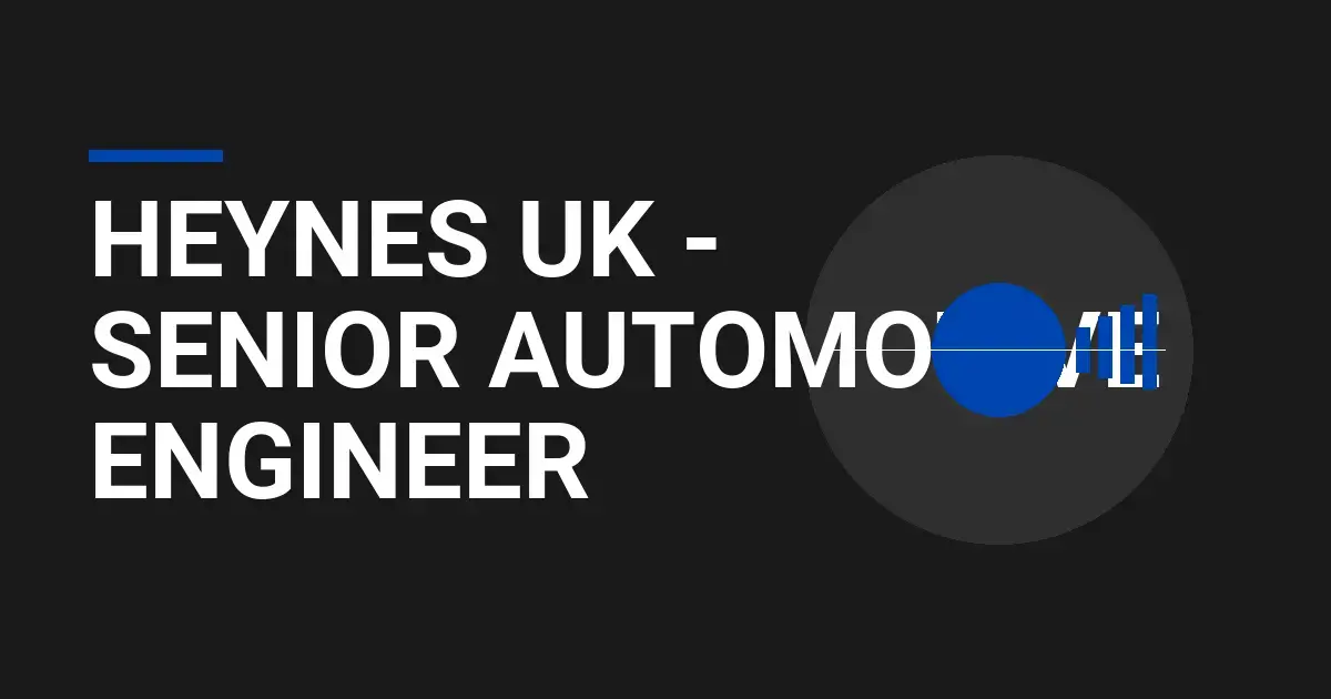 Heynes UK - Senior Automotive Engineer
