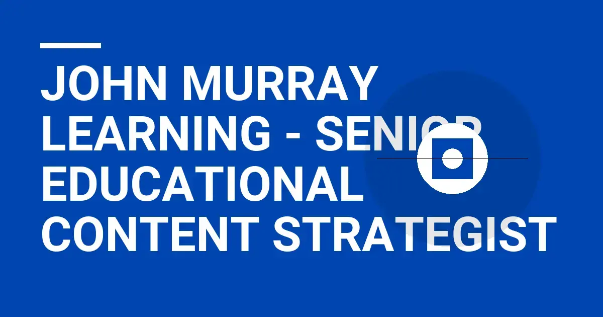 John Murray Learning - Senior Educational Content Strategist
