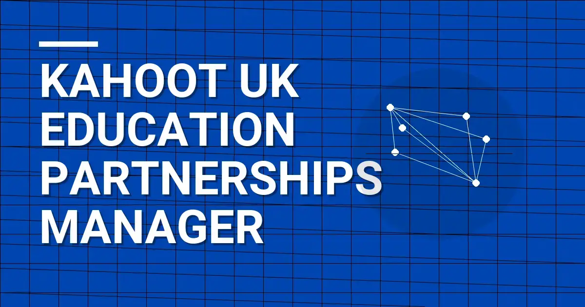 Kahoot UK Education Partnerships Manager