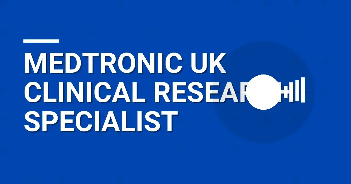 Medtronic UK Clinical Research Specialist