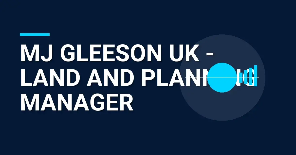 MJ Gleeson UK - Land and Planning Manager