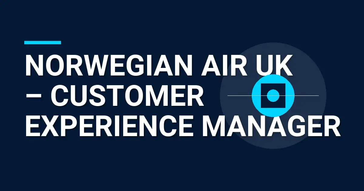 Norwegian Air UK – Customer Experience Manager