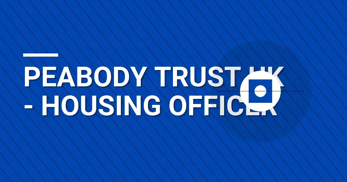 Peabody Trust UK - Housing Officer