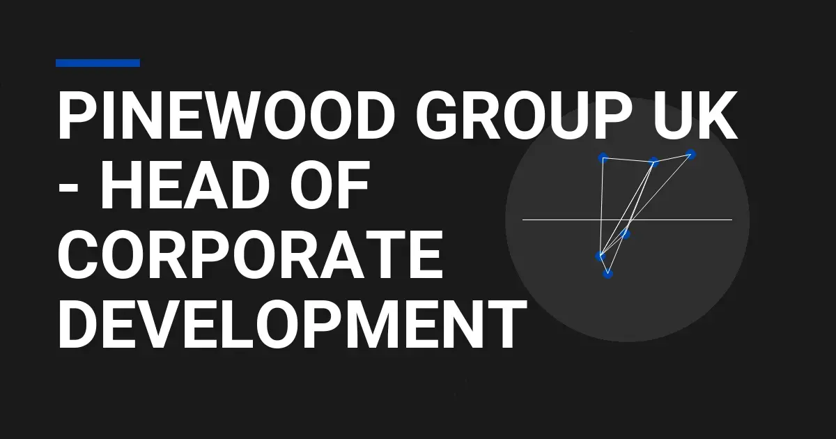 Pinewood Group UK - Head of Corporate Development