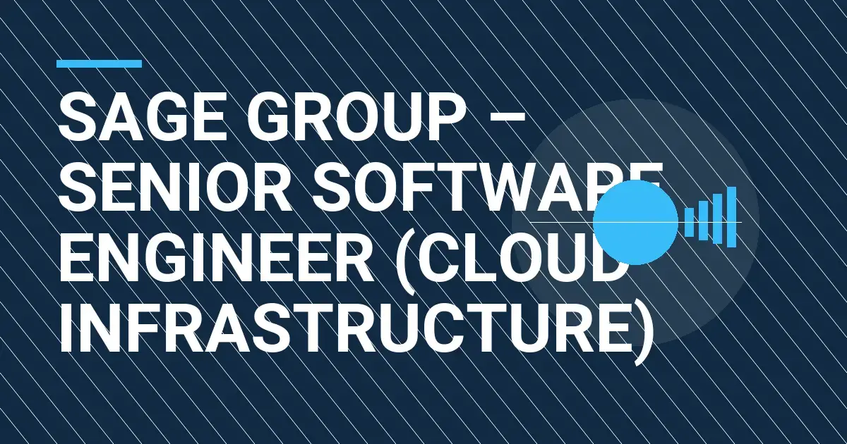 Sage Group – Senior Software Engineer (Cloud Infrastructure)