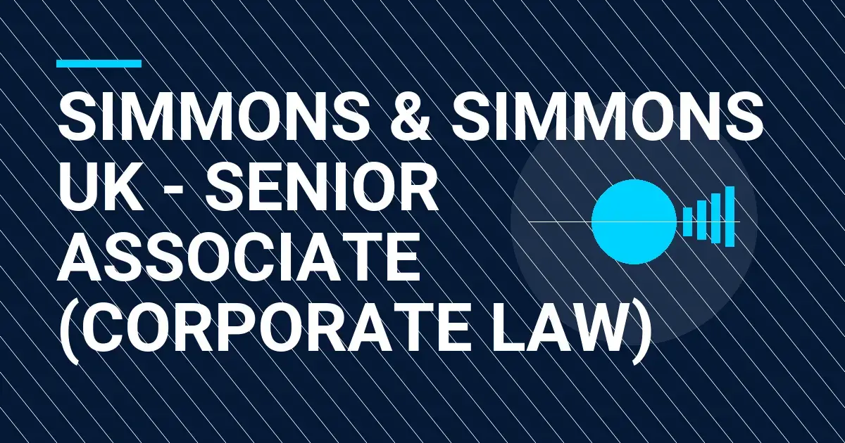 Simmons & Simmons UK - Senior Associate (Corporate Law)