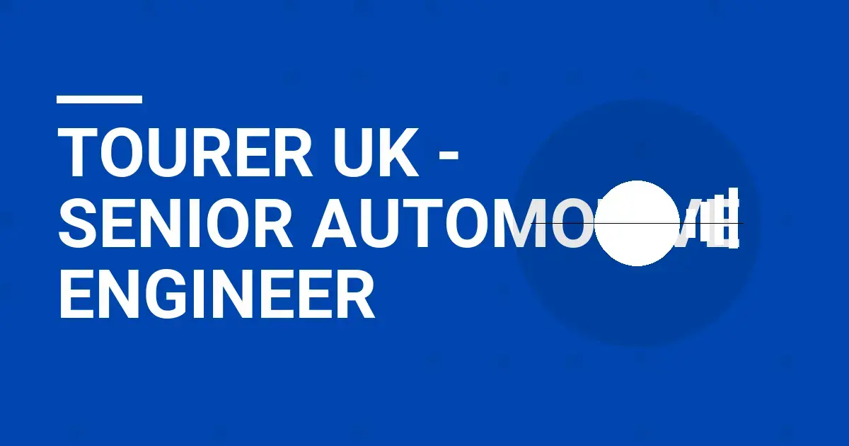Tourer UK - Senior Automotive Engineer