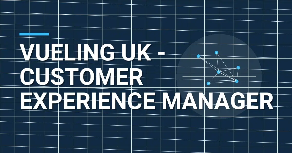 Vueling UK - Customer Experience Manager