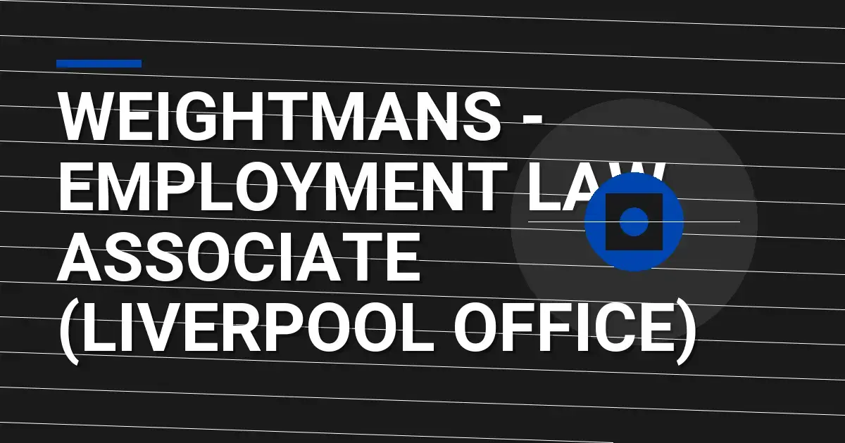 Weightmans - Employment Law Associate (Liverpool Office)
