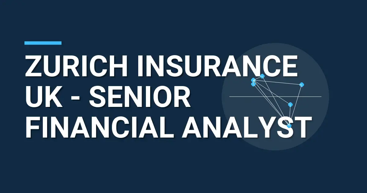 Zurich Insurance UK - Senior Financial Analyst