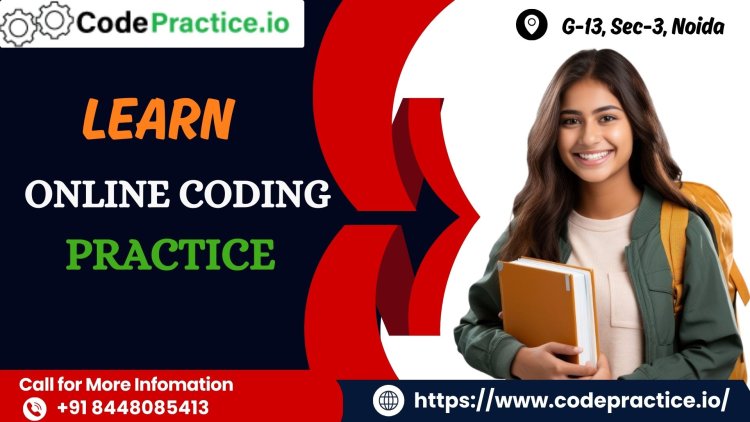 Why Online Coding Practice is the Best Way to Master Programming