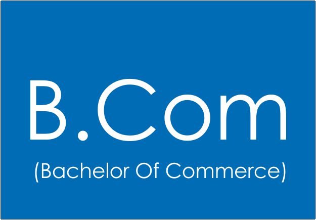 Bachelor of Commerce (B.Com) Course Details