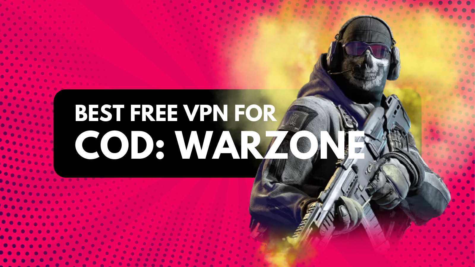 Best VPN to Use for Warzone